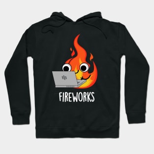 Fireworks Funny Fire Pun Hoodie